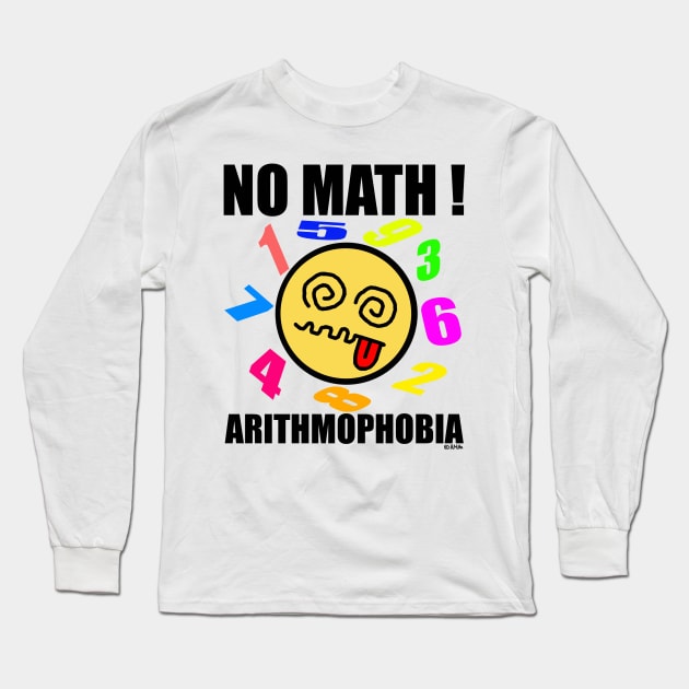 No Math, Arithmophobia Long Sleeve T-Shirt by NewSignCreation